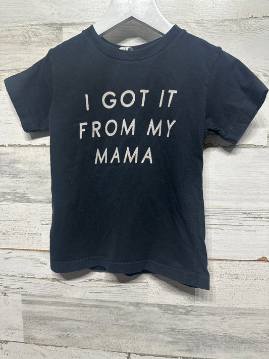 Size 3t I Got It From My Mama T-Shirt - Very Good Used Condition