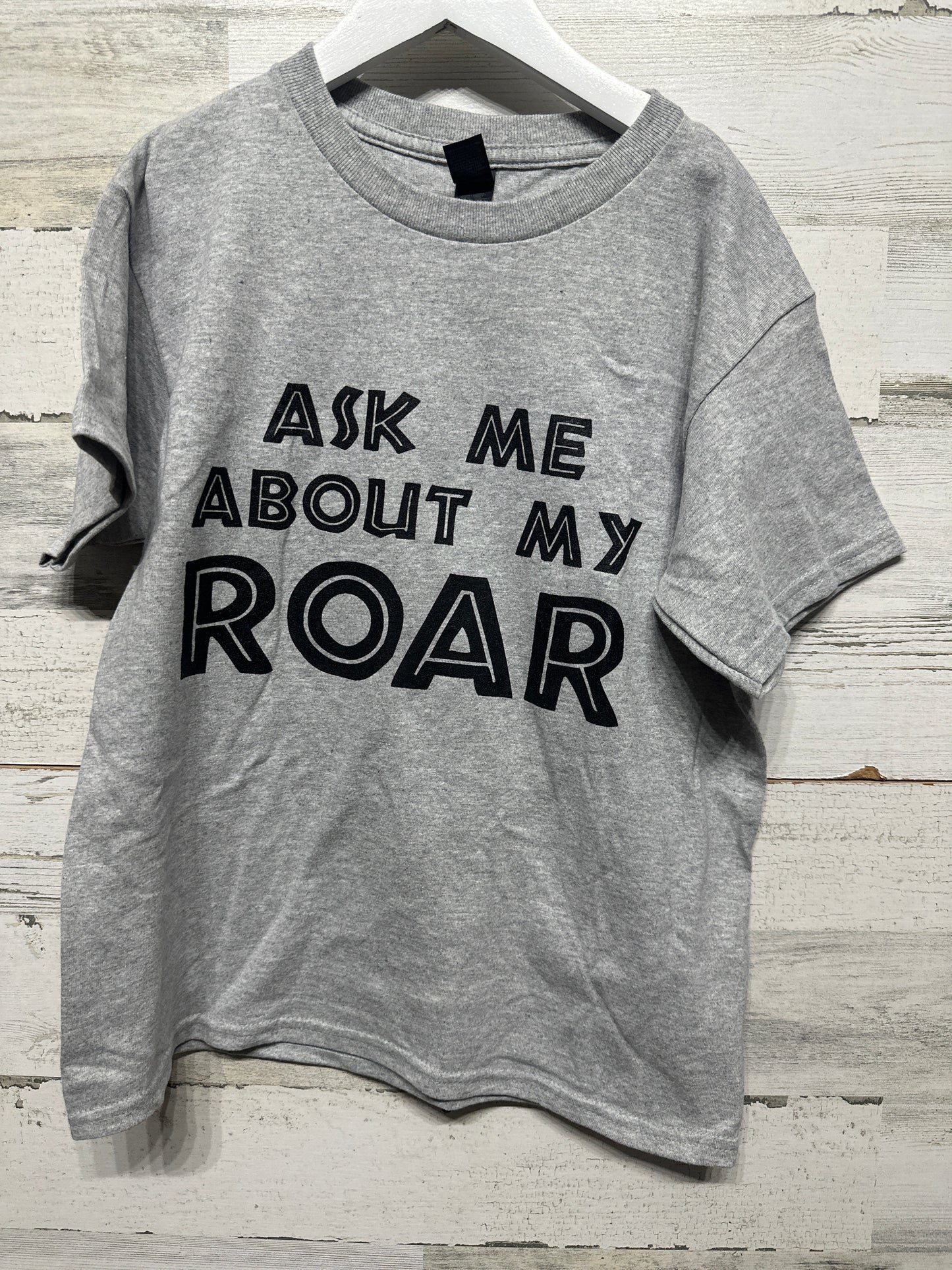 Boys Size Youth Small (Fits 7-8) Ask Me About My Roar TShirt - Very Good Used Condition