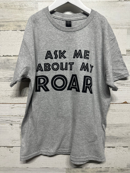 Boys Size Youth Medium (Fits Like 10/12) Ask Me About My Roar TShirt - Very Good Used Condition
